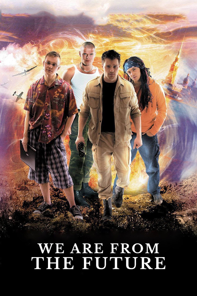 We Are from the Future (2008) — affiche film et bande-annonce