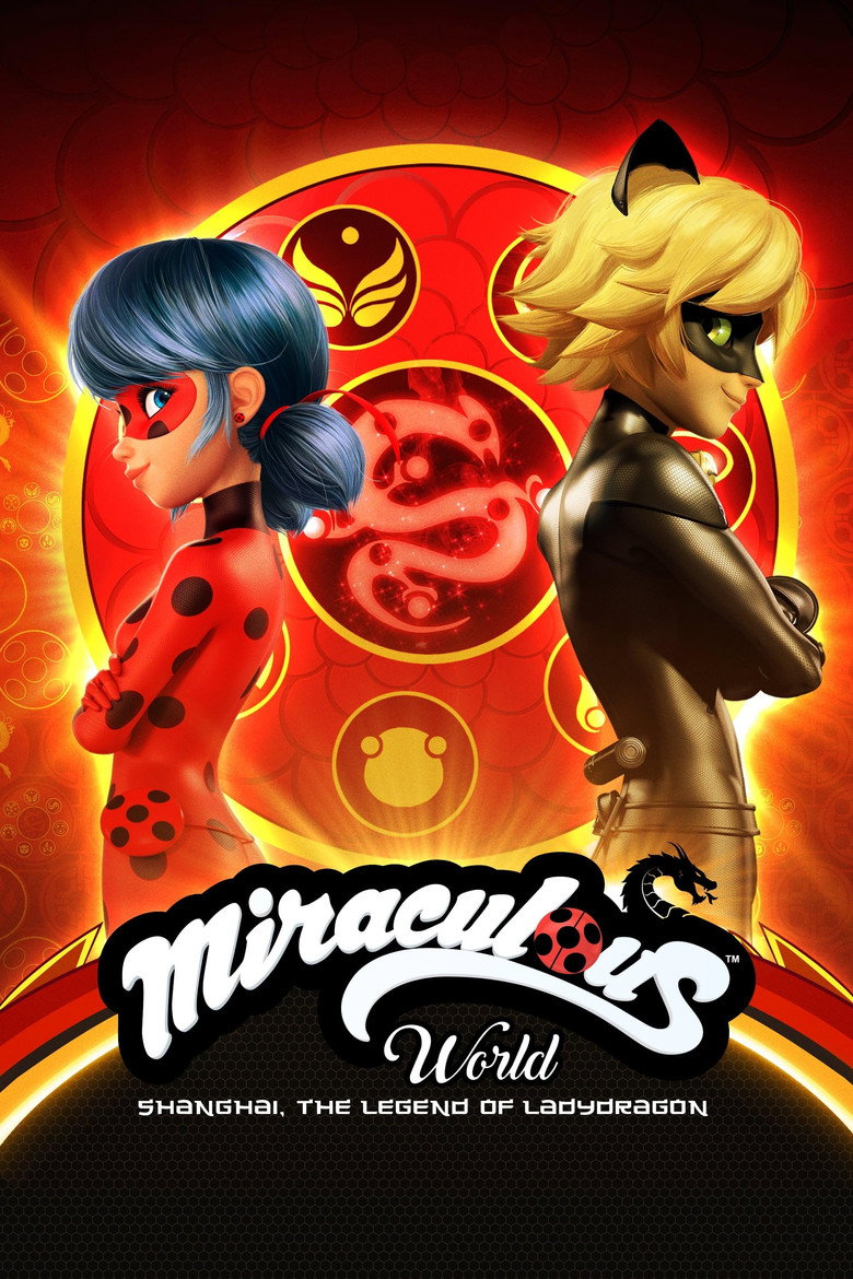 Miraculous World: Shanghai - The Legend of Ladydragon (2021) — affiche film et bande-annonce