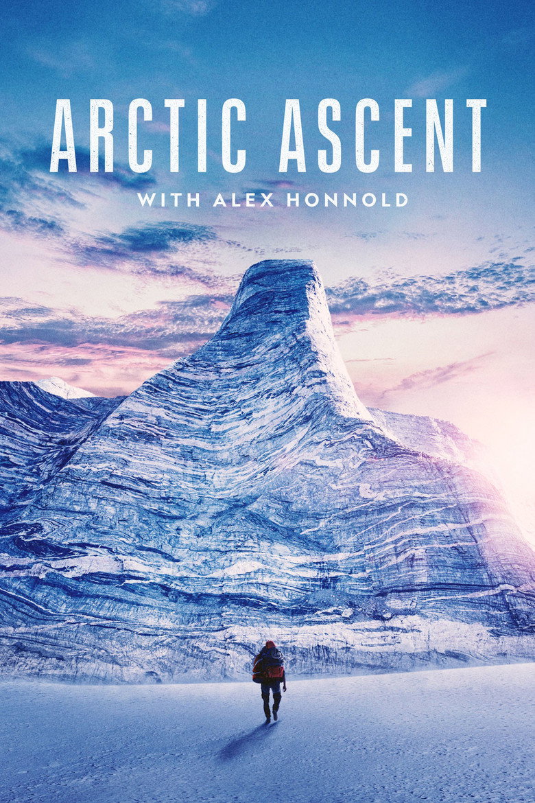 Arctic Ascent with Alex Honnold (2024) — affiche série et bande-annonce