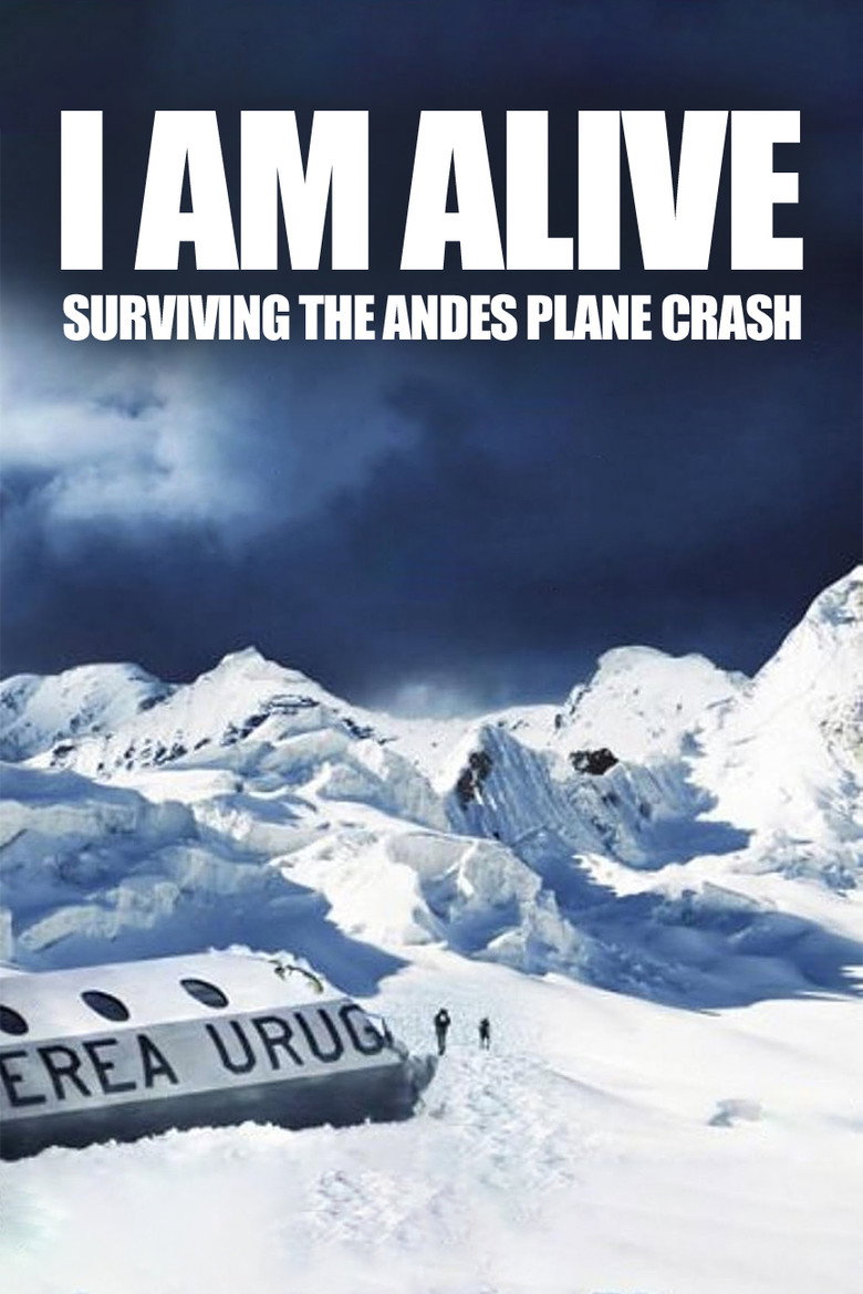 I Am Alive: Surviving the Andes Plane Crash (2010) — affiche film et bande-annonce