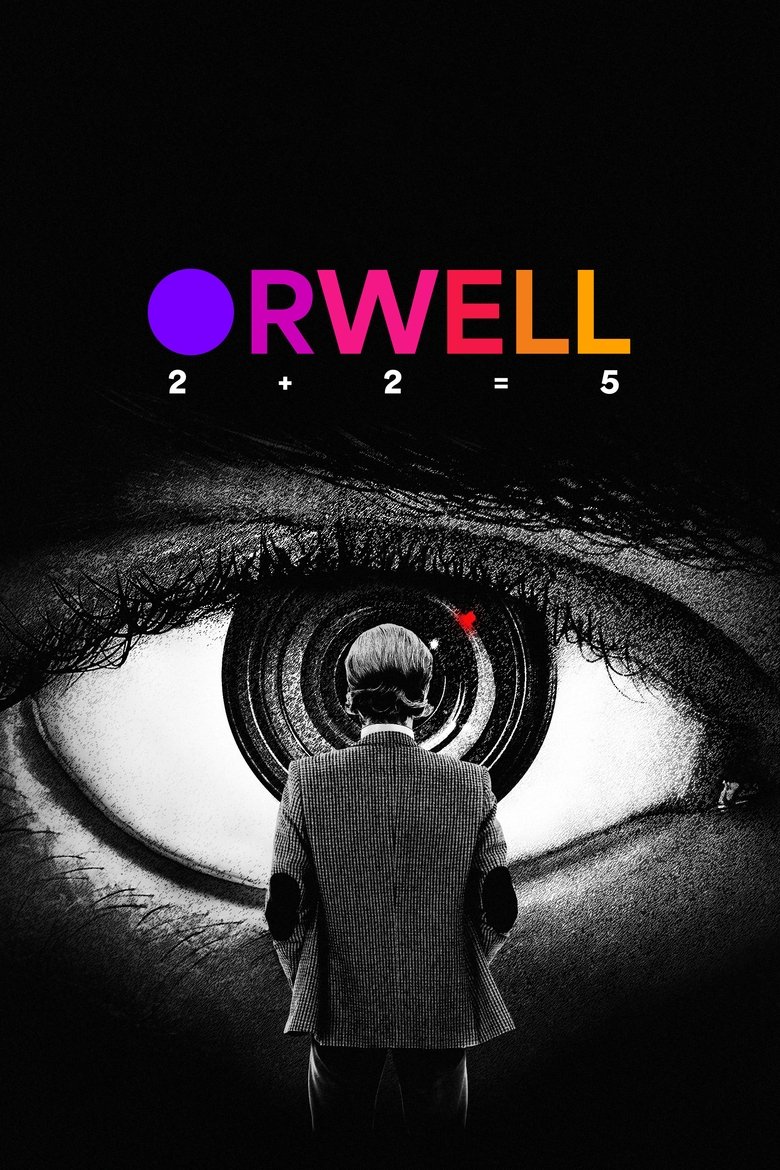 Orwell: 2+2=5 (2025) — affiche film et bande-annonce