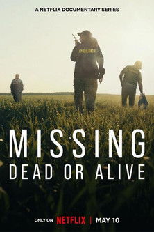 Missing: Dead or Alive? (2023) — affiche série et bande-annonce