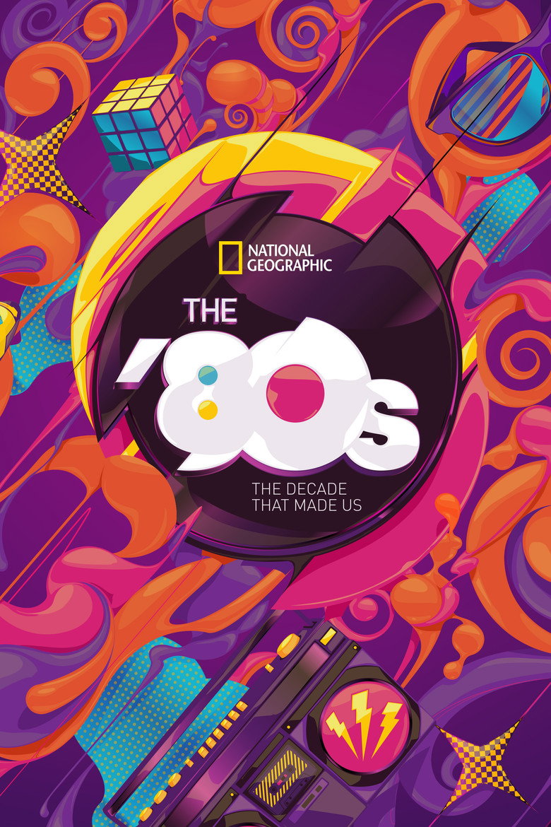 The '80s: The Decade That Made Us (2013) — affiche série et bande-annonce