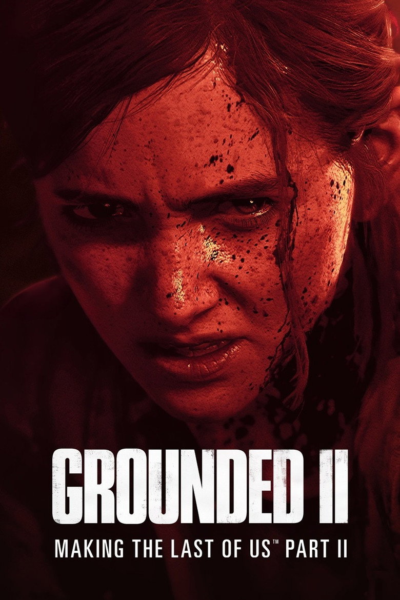 Grounded II: Making The Last of Us Part II (2024) — affiche film et bande-annonce