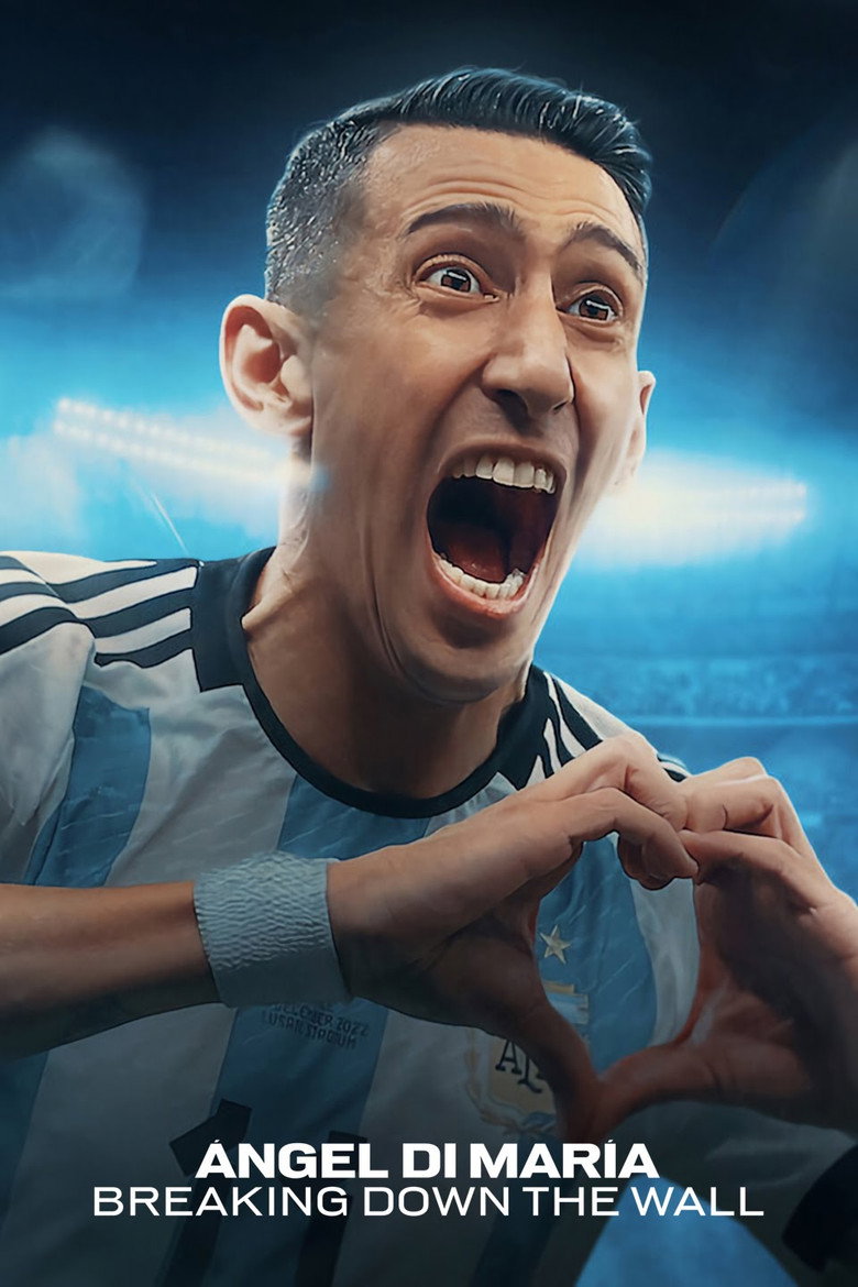Ángel Di María: Breaking Down the Wall (2024) — affiche série