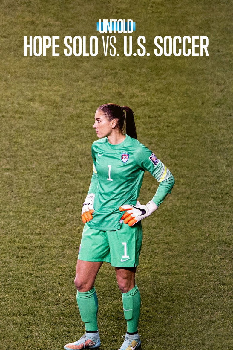 Untold: Hope Solo vs. U.S. Soccer (2024) — affiche film et bande-annonce