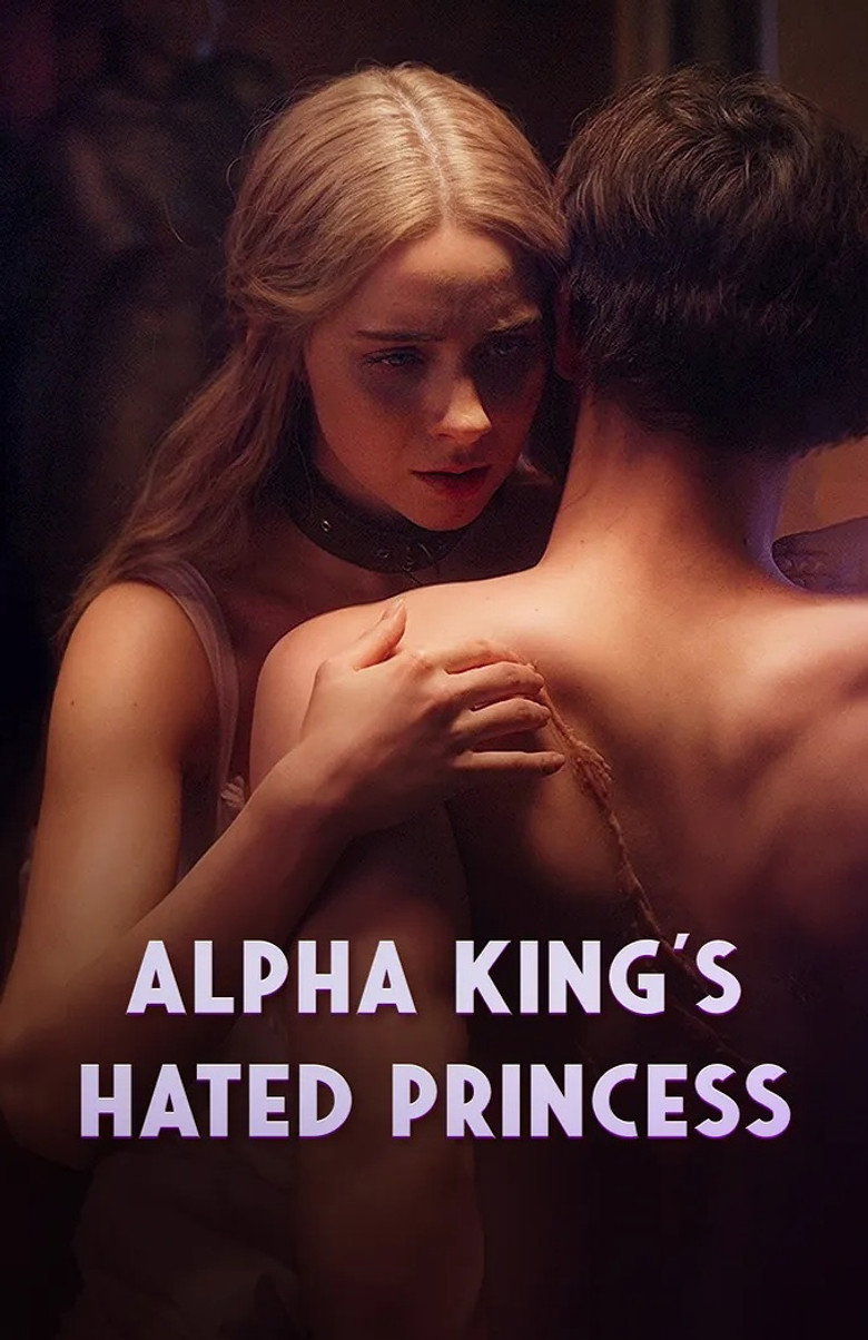 Alpha King's Hated Princess (2025) — affiche série
