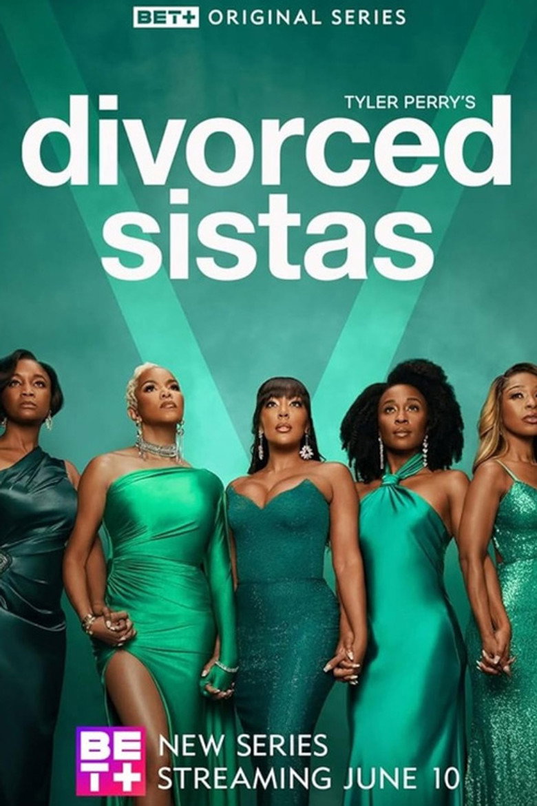 Tyler Perry's Divorced Sistas (2025) — affiche série et bande-annonce