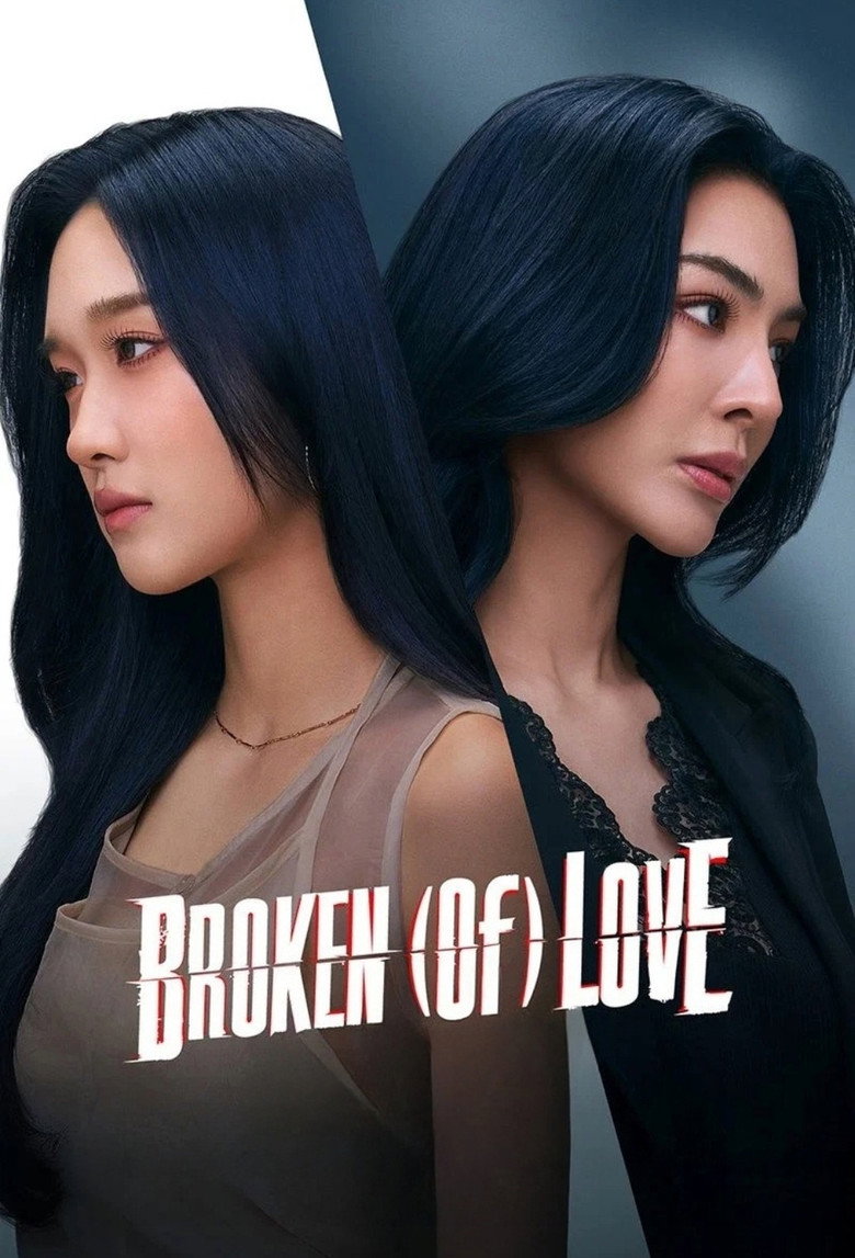 BROKEN (Of) LOVE (2026) — affiche série et bande-annonce