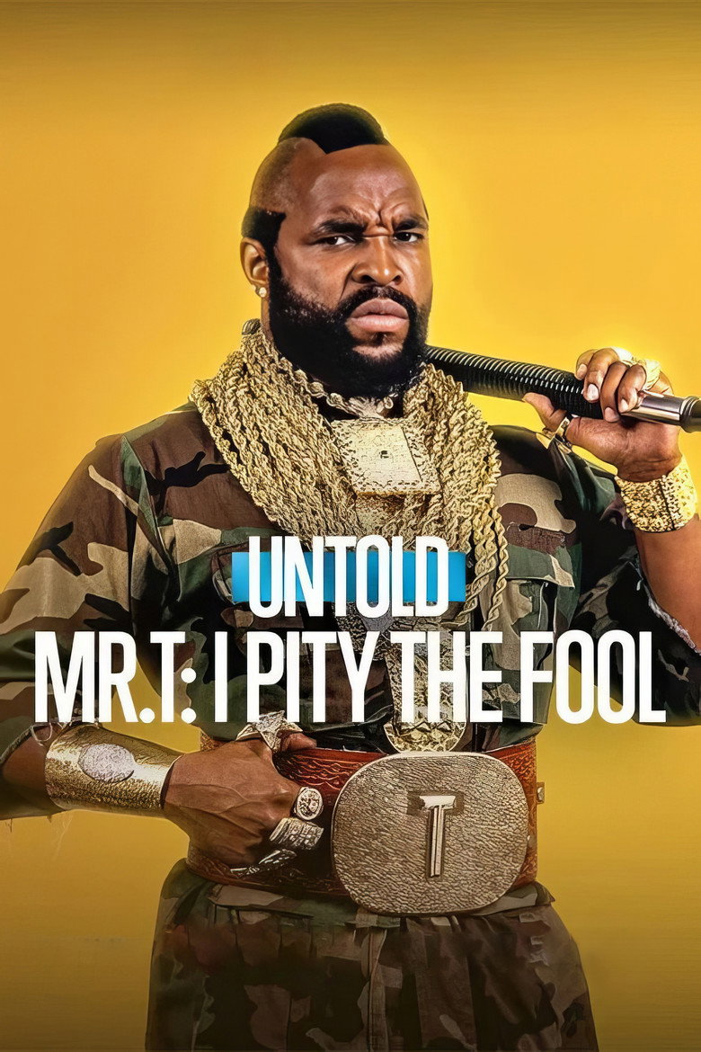 Untold Mr. T: I Pity the Fool (2026) — affiche film et bande-annonce