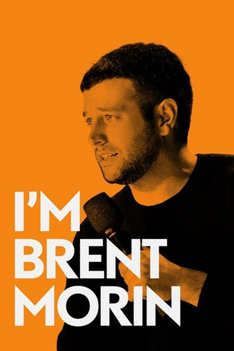 I'm Brent Morin (2015) — affiche film et bande-annonce