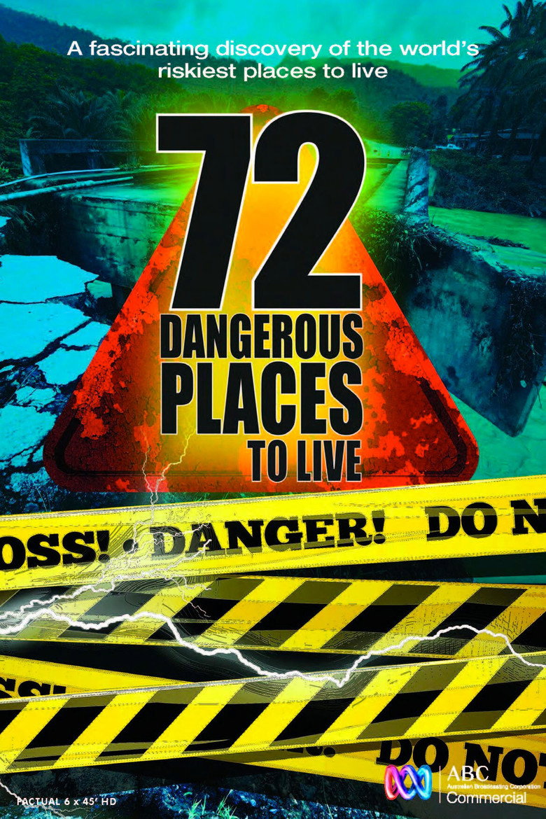 72 Dangerous Places to Live (2016) — affiche série et bande-annonce