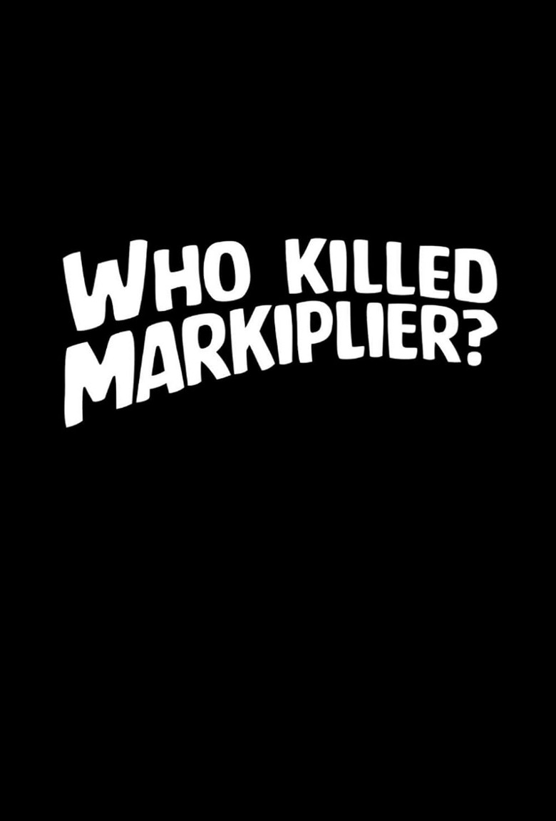 Who Killed Markiplier? (2017) — affiche série et bande-annonce