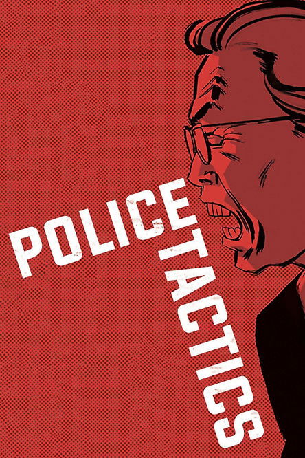 Battles Without Honor and Humanity: Police Tactics
