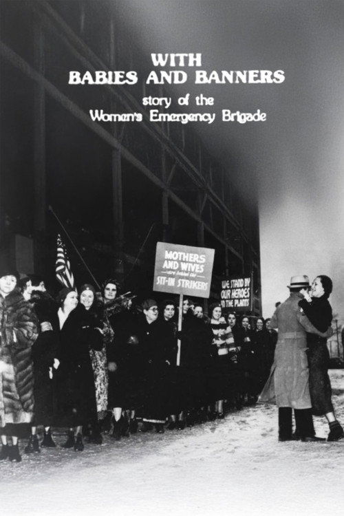 With Babies and Banners: Story of the Women's Emergency Brigade