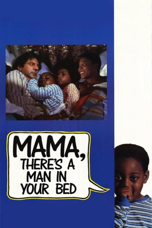 Mama, There's A Man in Your Bed