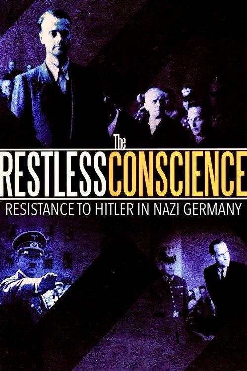 The Restless Conscience: Resistance to Hitler Within Germany 1933-1945