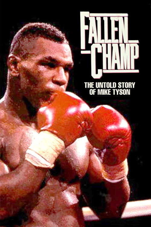 Fallen Champ: The Untold Story of Mike Tyson