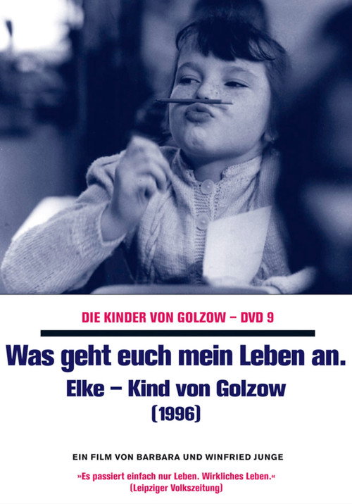 My Life Is My Own Affair: Elke a Child of Golzow