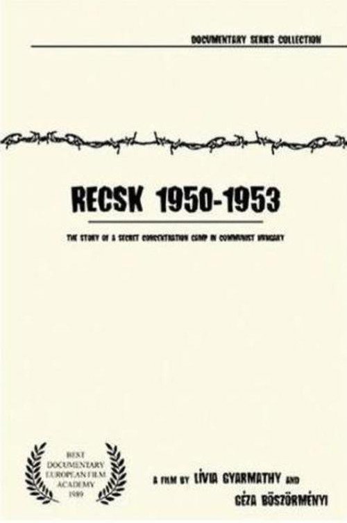 Recsk 1950-1953: The Story Of A Secret Concentration Camp In Communist Hungary