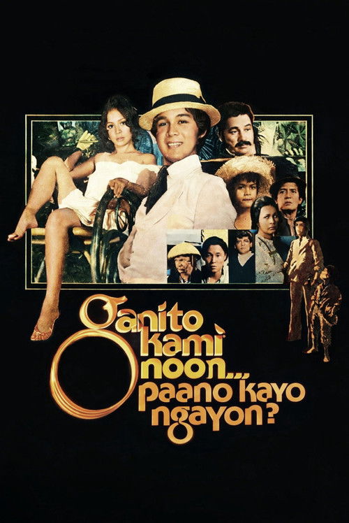 Ganito Kami Noon, Paano Kayo Ngayon