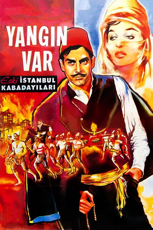 Yangin var: Eski Istanbul kabadayilari