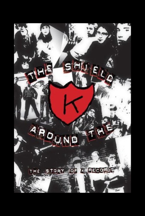 The Shield Around the K: The Story of K Records