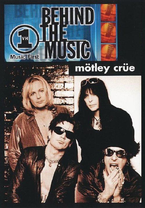 Behind the Music: Mötley Crüe