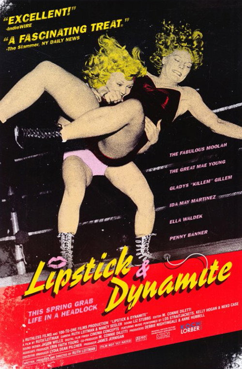Lipstick and Dynamite, Piss and Vinegar: The First Ladies of Wrestling