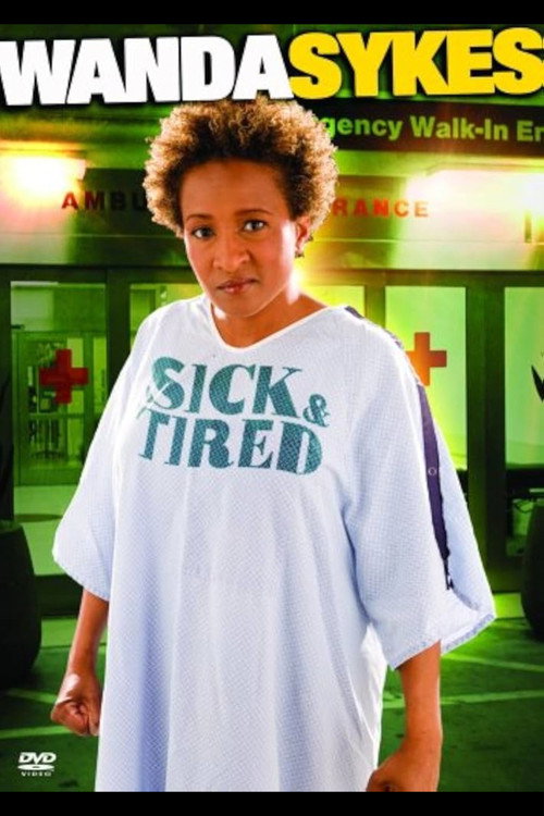 Sick and Tired