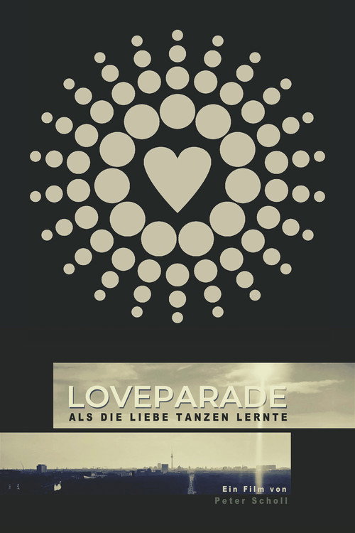 Loveparade – Als die Liebe tanzen lernte