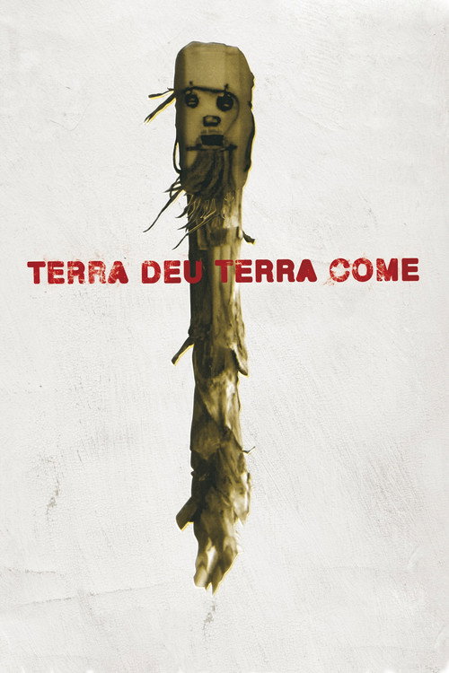 Terra Deu, Terra Come
