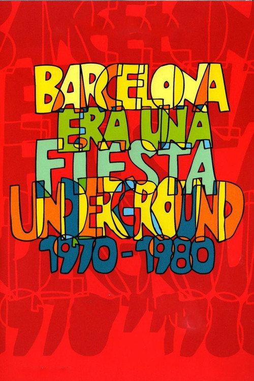 Barcelona era una fiesta (Underground 1970-1983)