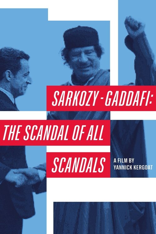 Sarkozy – Gaddafi: the Scandal of Scandals