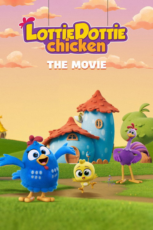 Lottie Dottie Chicken: The Movie