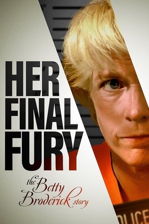 Her Final Fury: Betty Broderick, the Last Chapter - TopStrem