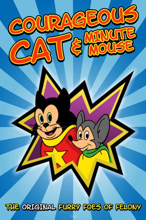 Постер: Courageous Cat and Minute Mouse