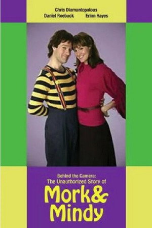 Poster pentru Behind the Camera: The Unauthorized Story of 'Mork & Mindy' (2005)