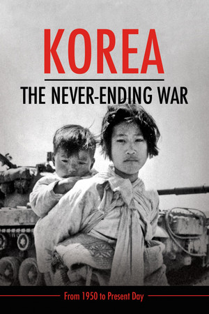 Korea: The Never-Ending War - TopStrem
