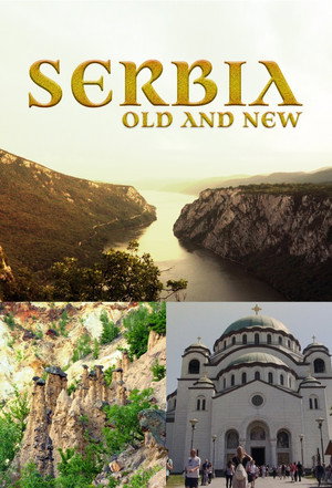 Постер: Serbia Old and New