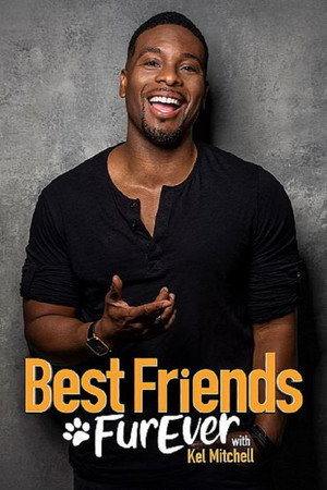 Poster Best Friends Furever with Kel Mitchell