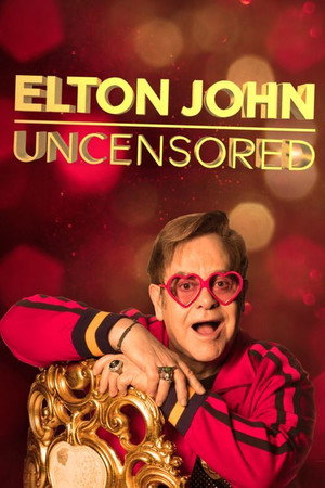 Elton John: Uncensored - TopStrem