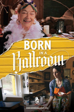 Poster pentru Born in a Ballroom (2019)