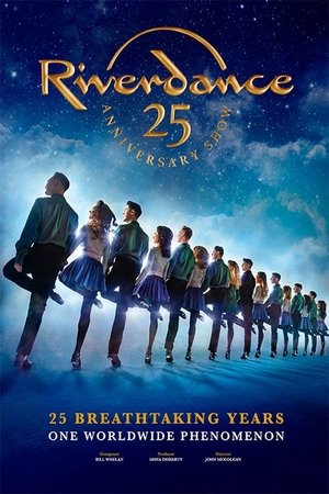 Riverdance 25th Anniversary Show - TopStrem