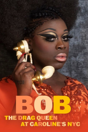 Bob the Drag Queen: Live at Caroline's - TopStrem