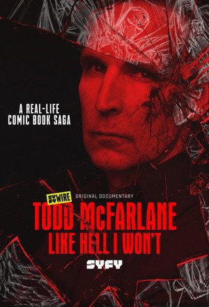 Todd McFarlane: Like Hell I Won't - TopStrem