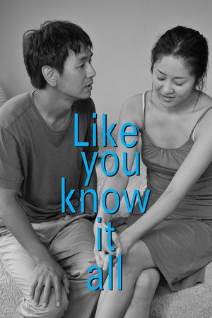 Like You Know It All