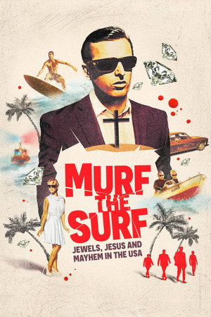 Murf the Surf: Jewels, Jesus, and Mayhem in the USA - TopStrem
