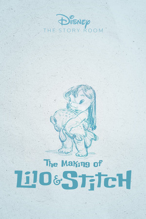 The Story Room: The Making of 'Lilo & Stitch'