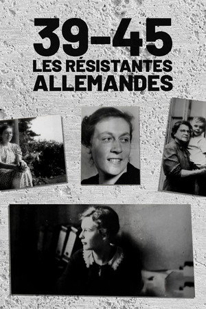 1939/1945: German Women Against Hitler